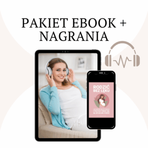 Ebook „Rodzić bez lęku” plus zestaw nagrań